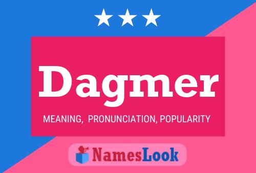 Постер имени Dagmer