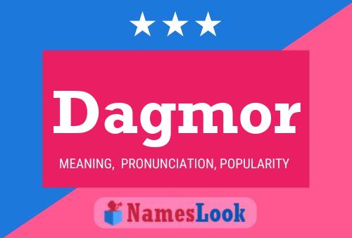 Постер имени Dagmor