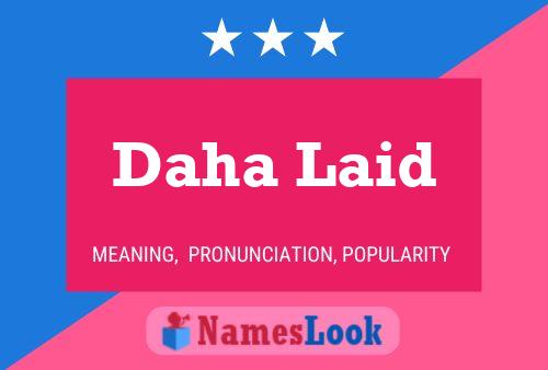 Постер имени Daha Laid