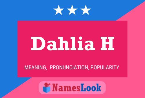 Постер имени Dahlia H