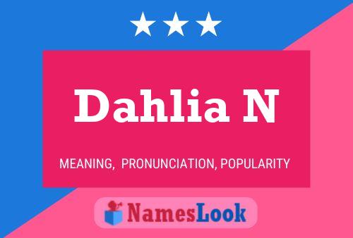 Постер имени Dahlia N