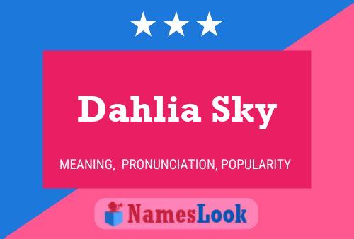 Постер имени Dahlia Sky