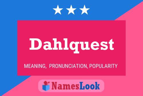 Постер имени Dahlquest