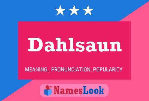 Постер имени Dahlsaun