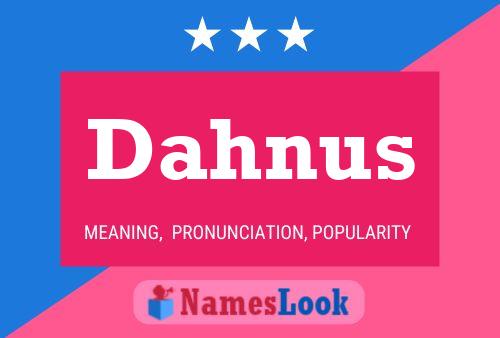 Постер имени Dahnus