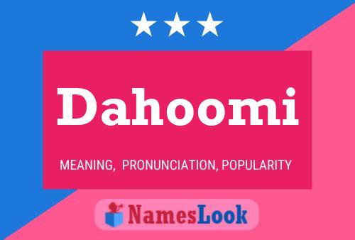 Постер имени Dahoomi