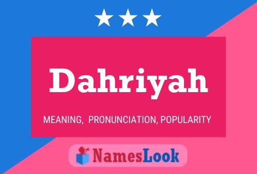 Постер имени Dahriyah