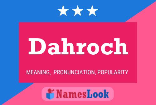 Постер имени Dahroch