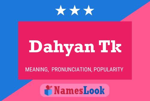 Постер имени Dahyan Tk