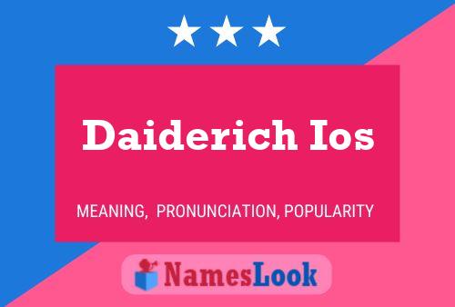 Постер имени Daiderich Ios