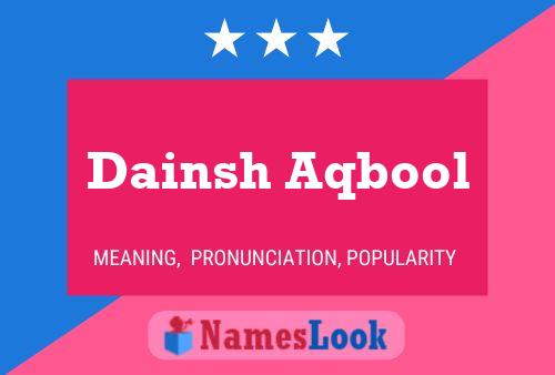 Постер имени Dainsh Aqbool