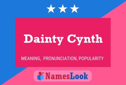 Постер имени Dainty Cynth