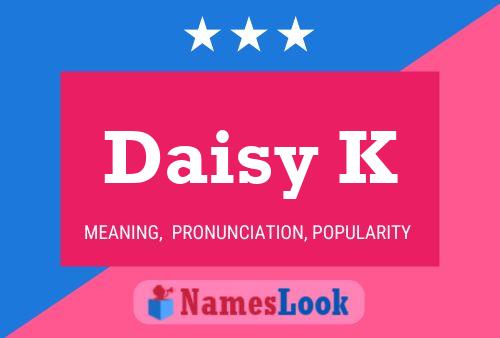 Постер имени Daisy K