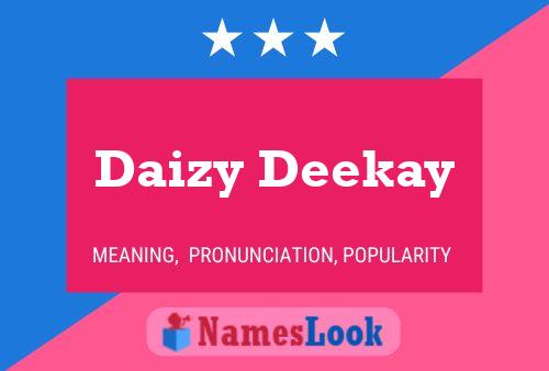 Постер имени Daizy Deekay