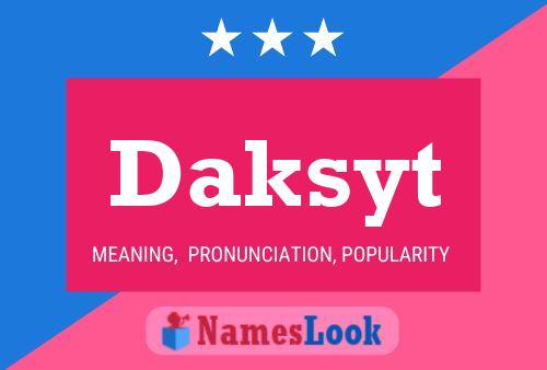 Постер имени Daksyt