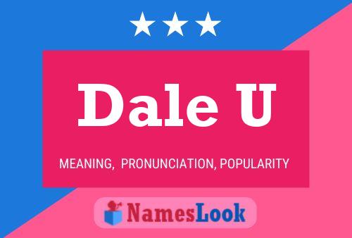 Постер имени Dale U