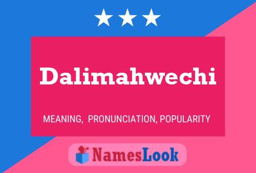 Постер имени Dalimahwechi