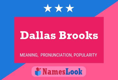 Постер имени Dallas Brooks