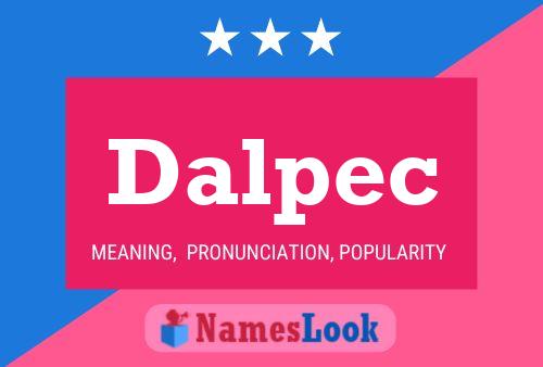 Постер имени Dalpec