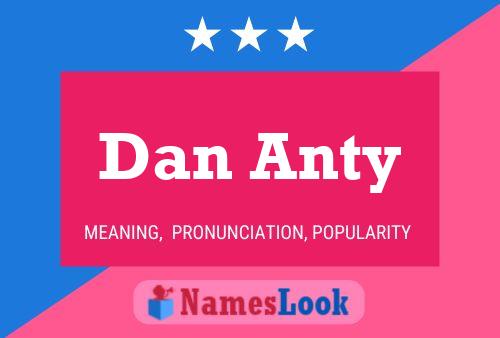 Постер имени Dan Anty