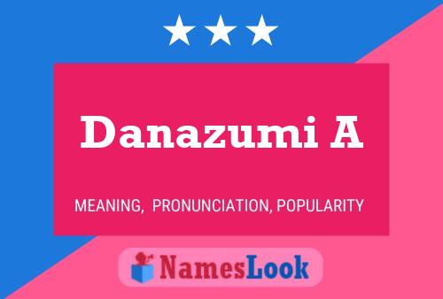 Постер имени Danazumi A