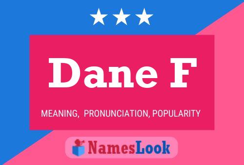 Постер имени Dane F