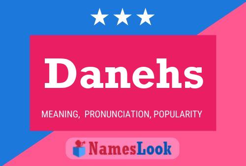 Постер имени Danehs