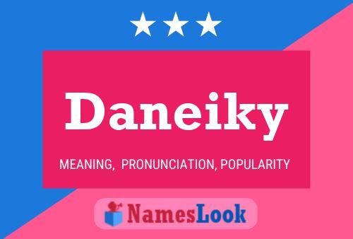 Постер имени Daneiky