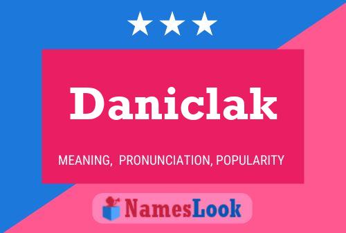 Постер имени Daniclak