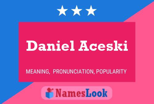 Постер имени Daniel Aceski