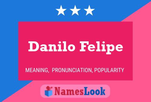 Постер имени Danilo Felipe