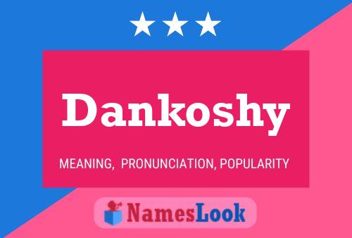 Постер имени Dankoshy