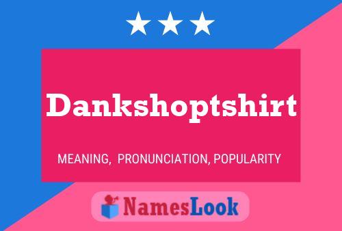 Постер имени Dankshoptshirt