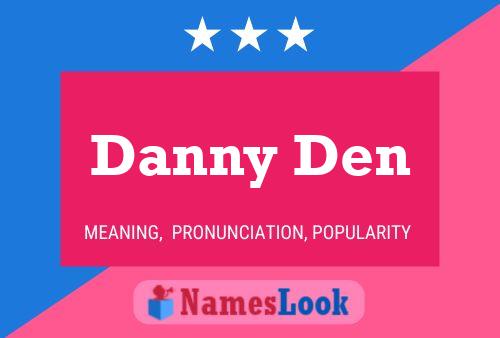 Постер имени Danny Den