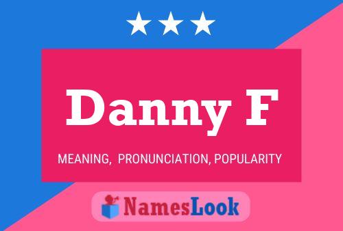 Постер имени Danny F