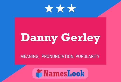 Постер имени Danny Gerley