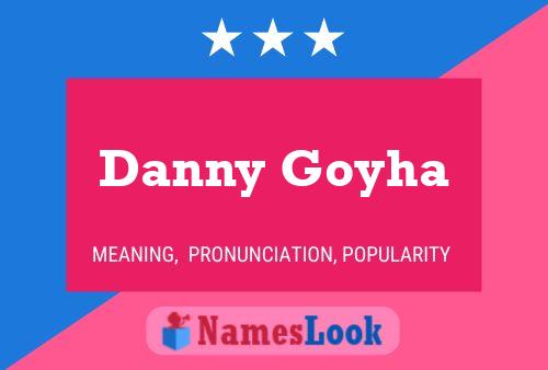 Постер имени Danny Goyha