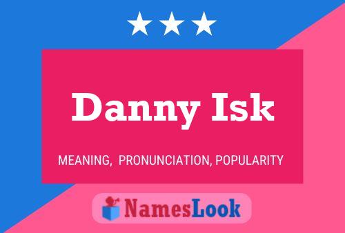 Постер имени Danny Isk