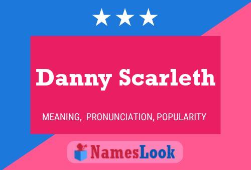 Постер имени Danny Scarleth