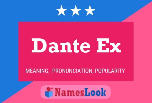 Постер имени Dante Ex