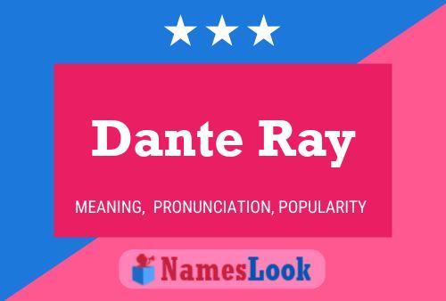 Постер имени Dante Ray