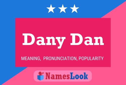 Постер имени Dany Dan