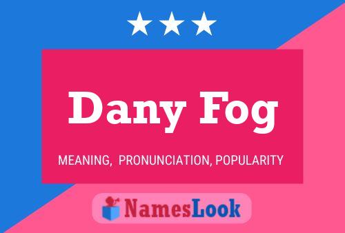 Постер имени Dany Fog