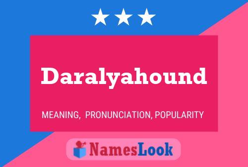 Постер имени Daralyahound