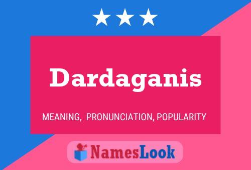 Постер имени Dardaganis