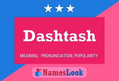 Постер имени Dashtash