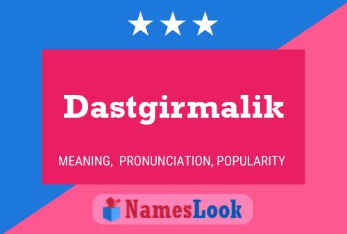 Постер имени Dastgirmalik