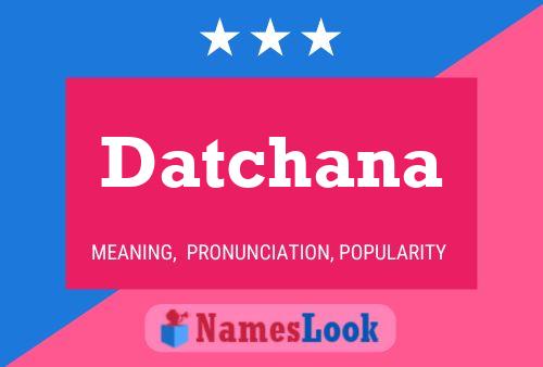 Постер имени Datchana