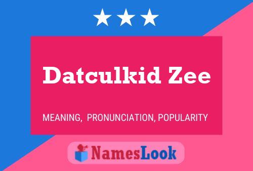 Постер имени Datculkid Zee