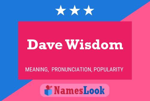 Постер имени Dave Wisdom